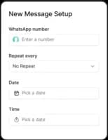 User interface for setting WhatsApp message time and date for automatic delivery